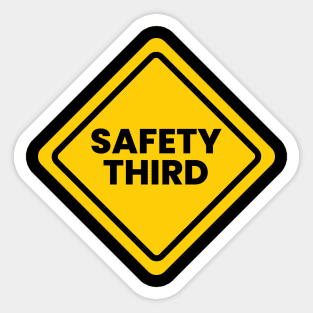 Safety Third Road Sign Joke Sticker